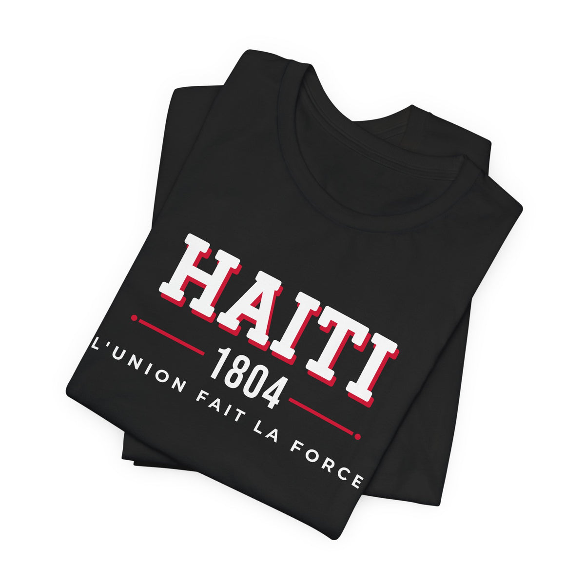 Camiseta Haití 1804 | Camiseta de orgullo haitiano L'Union Fait La Force