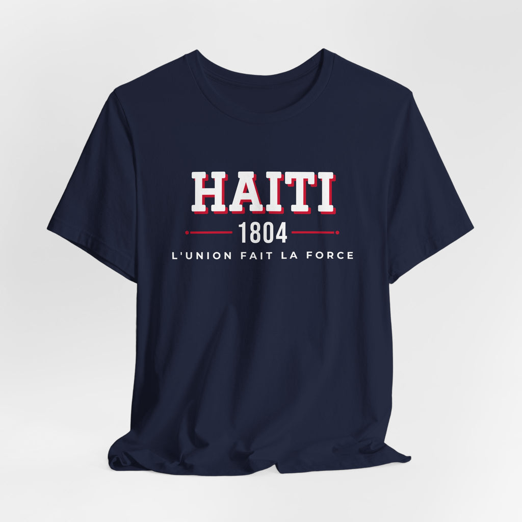 T-shirt Haïti 1804 | Tee-shirt Fierté Haïtienne L'Union Fait La Force