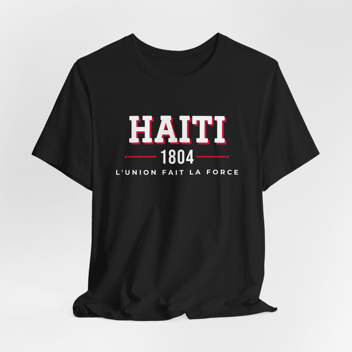 Camiseta Haití 1804 | Camiseta de orgullo haitiano L'Union Fait La Force